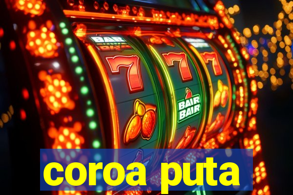 coroa puta